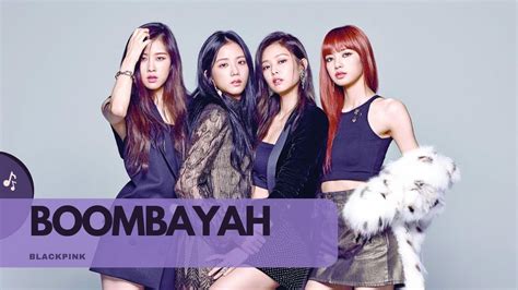 BLACKPINK – 붐바야 (BOOMBAYAH) Lyrics .